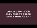 Array Sort DOM elements to order array with jQuery