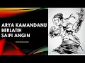 Download Lagu Arya Kamandanu Belajar Saipi Angin