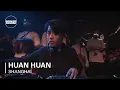 Download Lagu HUAN HUAN | Boiler Room Shanghai