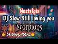 Lagu DJ SLOW STILL LOVING YOU || SCORPIONS