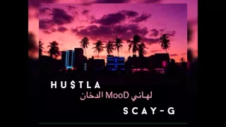 H U T L A الدخان MooD لهاني S C A Y G 