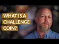 What is a Challenge Coin - Custom Challenge Coin