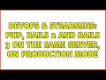 DevOps SysAdmins PHP Rails 2 and Rails 3 on the same server on production mode