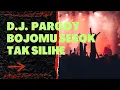 Download Lagu DJ VIRAL TERBARU 2023 - BOJOMU SESOK TAK SILIHE FULL BASS JEDAG JEDUG  TIKTOK PARGOY !
