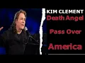 Kim Clement Prophecy Death Angel Pass Over America