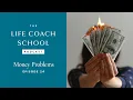 Money Problems The Life Coach School Podcast with Brooke Castillo Episode