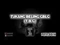 Lagu PASCODEX - TUKANG BELING GBLG (T.B.G) (OFFICIAL AUDIO)