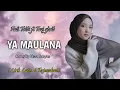 Download Lagu Fadi Tolbi ft Taqi ghrib - Ya Maulana cover by NISSA SABYAN ( Lirik Dan Terjemahan )