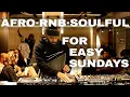 Download Lagu Afro \u0026 RnB Flow: Smooth Edits for Easy Evenings | SUNDAZE SOUNDS w/ MR. LEE