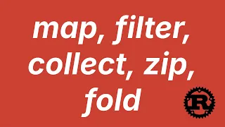 Iterator adaptors map filter collect zip and fold Learn Rust part 47