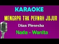 Lagu MENGAPA TAK PERNAH JUJUR - KARAOKE Nada Wanita | Dian Piesesha