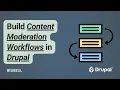 Build Content Moderation Workflows in Drupal
