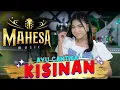 Download Lagu Kisinan - Ayu Cantika Ratu Wolak Walik - Mahesa Music (Official Live Music)