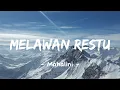 Melawan Restu - Mahalini (Vidio Lirik)
