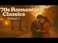 Download Lagu International Romantic Classics of the 70s Vol. 2 (Soft Rock and Unforgettable Ballads)