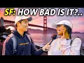 Asking San Franciscans WHY They Still Live There
