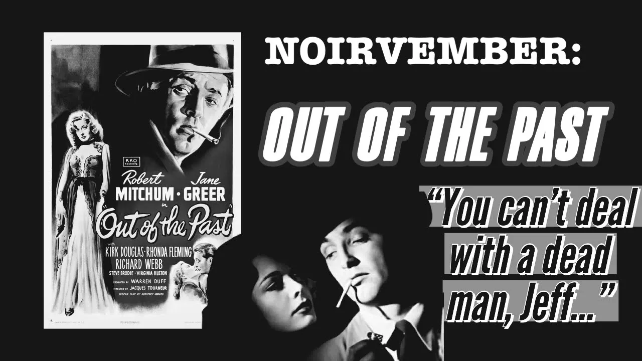 #Noirvember: Out of the Past (1947)