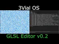 3Vial OS - GLSL Editor v0 2