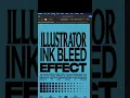 Illustrator Ink Bleed Effect