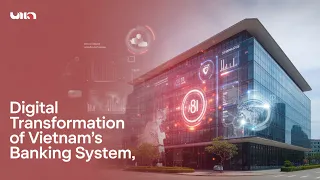 digital transformation of vietnam s banking system how startups are driving innovation