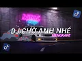 Download Lagu DJ CHỜ ANH NHÉ MENGKANE || STYLE DJ TRABAS 2025 BY HAN TRABAS