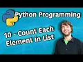 Python Programming Tutorial 10 - Count Each Element in List