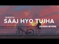 Download Lagu Saaj Hyo Tuza - [Slowed + Reverb] | Baban | Onkarswaroop | Bhaurao Nanasaheb Karhade | Music Vibes