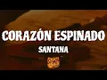 Download Lagu Santana - Corazon Espinado (Letra/Lyrics) ft. Mana