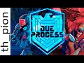 Due Process Alpha Gameplay Overview Fixed - by th
