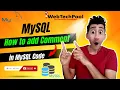 How to add comment in MySQL Code What are comments in MySQL and why are they useful