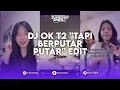 Download Lagu DJ OK T2 \