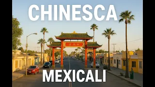 First look at the Chinesca area in Mexicali
