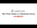 852 Peak Index in a Mountain Array Java Solution
