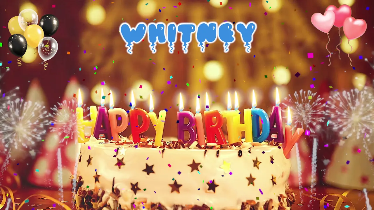 WHITNEY Happy birthday song – Happy Birthday Whitney