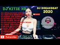 DJ KITIE XG - DJ BREAKBEAT 2020 DJ JIKALAU KAU CINTA | GALAU MELAYANG TINGGI BOSQUEEE