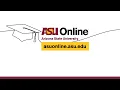 Explore Programs Online at Arizona State University