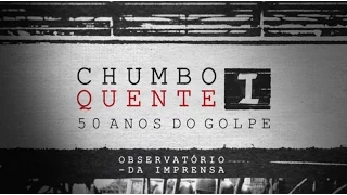 Chumbo Quente I- Observatório da Imprensa