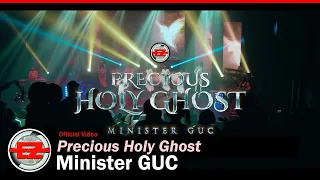 minister guc precious holy ghost official video 