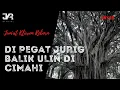 Download Lagu DONGENG SUNDA MISTERI / DI PEGAT JURIG BALIK ULIN DI CIMAHI ( JKR Official 2021 )
