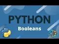 Python Tutorial Ep 8 - Booleans and Logical Operators