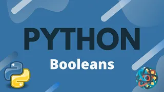 Python Tutorial Ep 8 - Booleans and Logical Operators