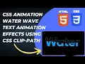 CSS Animation Water Text Animation Effects Using HTML CSS Clip-Path Technical Mickey