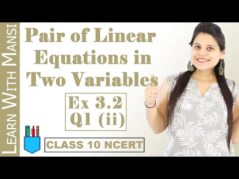 Class 10 Maths Chapter 3 Exercise 3.2 Q1 ii Pair Of Linear Equations in Two Variables NCERT - Mathematics video for Grade 10