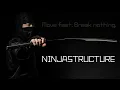 Ninjastructure Move fast break nothing