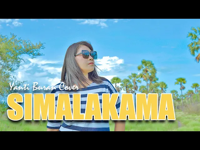 Download MP3 DANGDUT SIMALAKAMA//YANTI BURAN COVER//OFFICIAL MV 2023