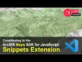 Live Learning - Contributing to Open Source ArcGIS JS VSCode Snippets