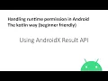 AndroidX Runtime permissions using Result API beginners friendly tutorial