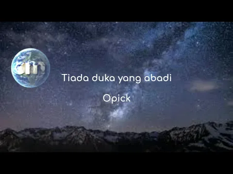 Download MP3 Opick - tiada duka yang abadi