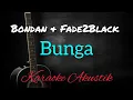 Download Lagu Bunga _ Bondan \u0026 Fade2Black ( Karaoke Akustik )