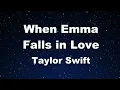 Download Lagu Karaoke♬ When Emma Falls in Love - Taylor Swift 【No Guide Melody】 Instrumental, Lyric